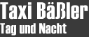 Taxi Bäßler - Tag und Nacht